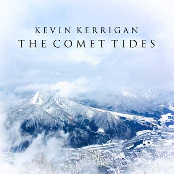 Kevin Kerrigan Music Artist Composer The Comet Tides Soundtrack